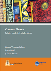 Common threads : fabrics made-in-India for Africa