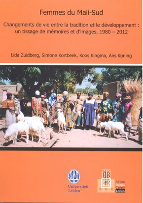 Femmes du Mali-Sud. Changements de vie entre la tradition et le développement: un tissage de mémoires et d'