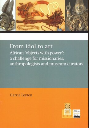 From idol to art. African ‘objects-with-power’: a challenge for missionaries, anthropologists and museum curators