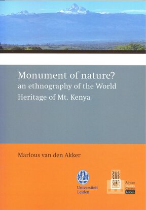 Monument of nature? an ethonography of the World Heritage of Mt. Kenya