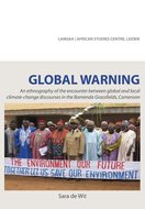 Global Warning     An ethnography of the encounter between global and local climate-change discourses in the Bamenda Grassfield