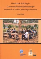 Handbook Training in Community-based Sociotherapy : Experiences in Rwanda, East Congo and Liberia
