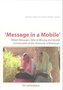 Message in a mobile&#039; : mixed-messages, tales of missing and mobile communities at the University of Khartoum 