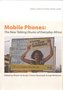 Mobile phones : the new talking drums of everyday Africa 
