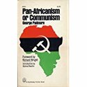 Pan-Africanism or communism? The coming struggle for Africa
