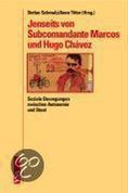 Jenseits von Subcomandante Marcos und Hugo Chávez