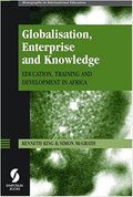 Globalisation, Enterprise and Knowledge: Education, Training and Development in Africa
