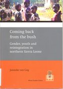 Coming back from the bush. Gender, youth and reintegration in northern Sierra Leone