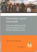 Plantations, power and people. Two case studies on the restructuring of South Africa's forestry sector